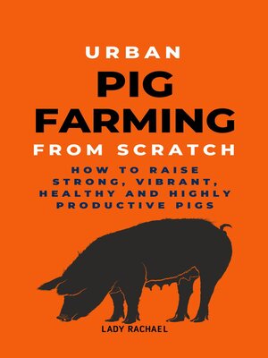cover image of Urban Pig Farming From Scratch